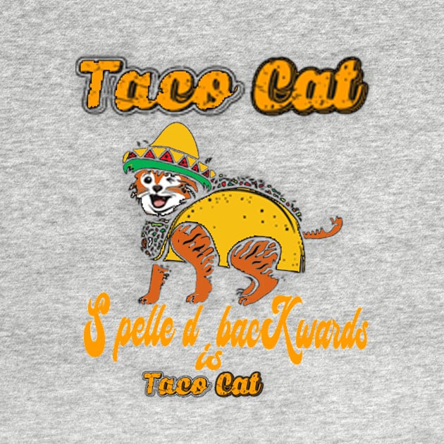 TACO CAT spelled backward is Taco cat by FatTize